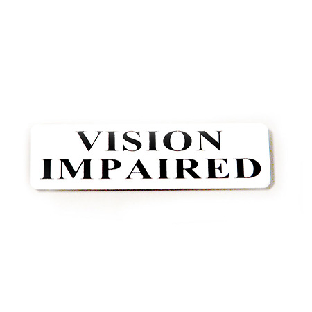 Vision Impaired Badge with Pin