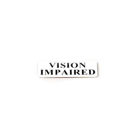 Vision Impaired Badge with Pin